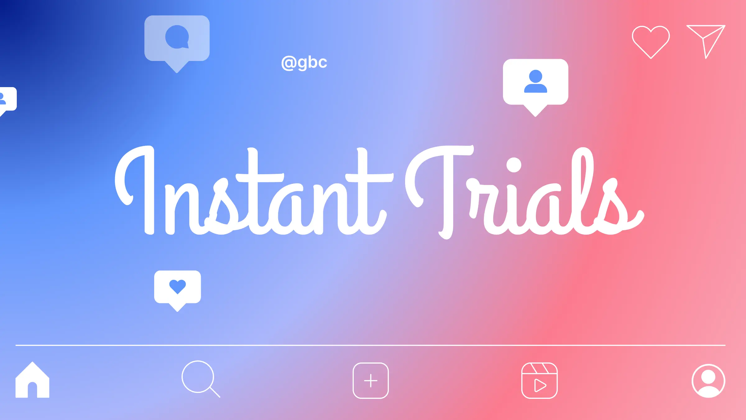 Instant Trials